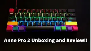 Anne Pro 2 Unboxing and Review!