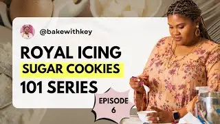 Royal Icing Sugar Cookies 101 | Episode 6
