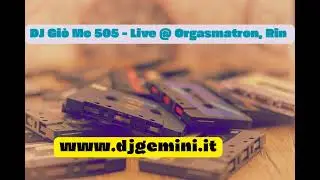 DJ Gi&ograve; Mc 505 - Live @ Orgasmatron, Rin