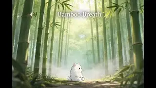 Bamboo Breath Song | Relaxing Ambient Music with Soft Humming & Calm Nature Atmosphere