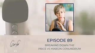 The Good Food CFO Podcast Ep 89 :: Breaking Down the Price vs Margin Conundrum