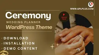 Ceremony &ndash; Wedding Planner WordPress Theme Download, Installation and Demo Content
