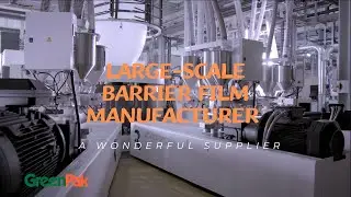 How Greenpak produce high quality PA&PE and PE&EVOH&PE barrier film