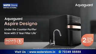Aquaguard Aspire Designo UTC &ndash; Sleek Under-Counter Purifier with 2-Year Filter Life | WATER Store