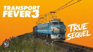 Транспортная лихорадка 3: Продолжение, которым должна была стать Cities Skylines 2.