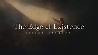 Elijah Siegler - The Edge of Existence