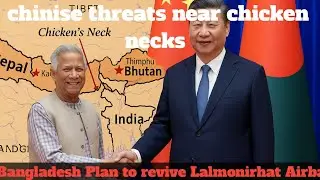 China&rsquo;s Moves Near India&rsquo;s Chicken Neck