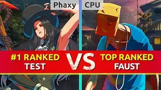GGST ▰ Phaxy (#1 Ranked Testament) vs CPU (TOP Ranked Faust). High Level Gameplay