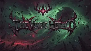 The Voids Herald [Villain Song]