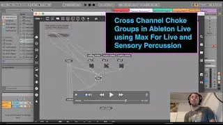 Cross Channel Choke Groups with Ableton / Max For Live / Sensory Percussion
