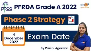 PFRDA Grade A 2022 Phase 2 Strategy |  Exam Date &ndash; 4th December 2022 | By Prachi Mam
