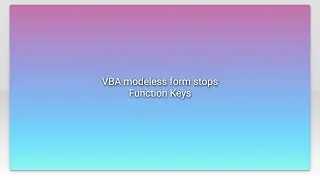 VBA modeless form stops Function Keys