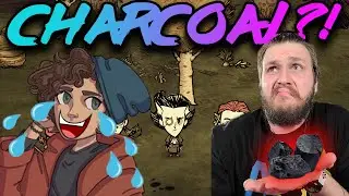WHAT EVEN IS CHARCOAL?! | Don't Starve Together