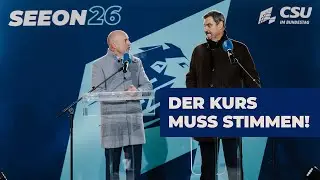 Hoffmann/Söder: Der Kurs muss stimmen! #SEEON26
