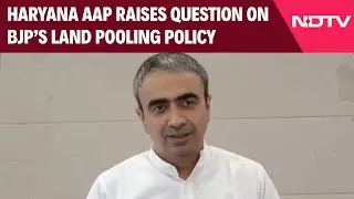 AAP News | Haryana AAP Raise Question On BJP Government's Land Pooling Policy