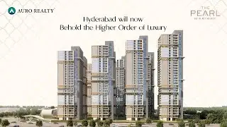 The Pearl by Aurobindo Realty | Higher Order of Luxury