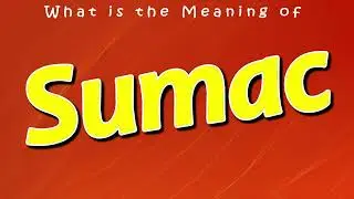 Что означает слово &laquo;сумах&raquo;?
