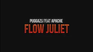 Flow Juliet - Pugga Zs | Apache [V&iacute;deo Clipe]