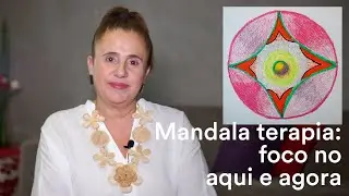 Mandala terapia: foco no aqui e agora