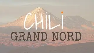 Voyage Chili : pourquoi découvrir le Grand Nord ?