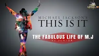 THE FABULOUS LIFE OF MICHAEL JACKSON - VJ JUNIOR