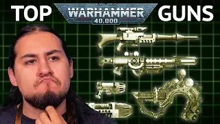 The BEST Guns of 40k