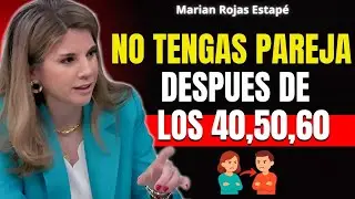 Why Finding a Partner After 40 Can Change Your Life Forever | Marian Rojas Estap&eacute;