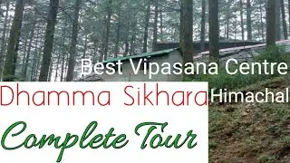 Best Vipassana Meditation Centre in India | Himachal Centre Complete Tour [ 2021] !!