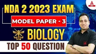 NDA 2 Science Class 2023 | NDA Exam Preparation Videos | NDA Science Model Paper - 3 by Sushant Sir