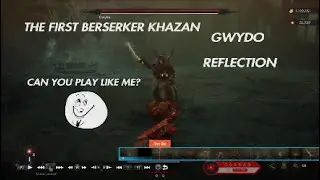 THE FIRST BERSERKER KHAZAN GWYDO BOSS FIGHT | REFLECTION