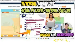 Tutorail Cara membuat LKPD Interaktif Menggunakan Live Worksheet 2023
