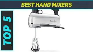 Top 5 Best Hand Mixers in 2024