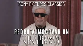 Pedro Almod&oacute;var on THE ROOM NEXT DOOR