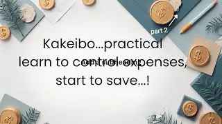 Kakeibo in Real Life: Practical Guide to Start Budgeting the Japanese Way Today. @Gvlogs100 