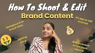 How to Shoot & Edit Brand Content / Collaboration Videos #trending