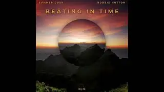 Summer Dusk, Robbie Hutton - Beating In Time