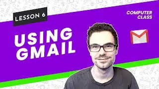 Using Gmail | Basic Computer Class | Lesson 6