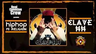 Hip Hop Mi Religion - Clave HH - Real Conexion Crew