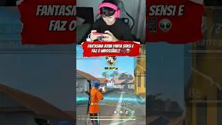 FANTASMA FF ativa a FANTA SENSI e faz o imposs&iacute;vel! 👻🔥 #freefire #fantasmaff