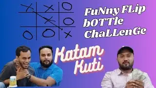 katam kuti funny flip bottle challenge | 3 cup flip challenge | funny challenge with punishment 😜🤣