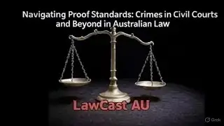Navigating Proof Standards: Crimes in Civil Courts and Beyond in Australian Law