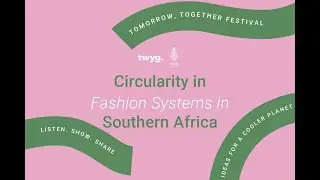 Circularity in Fashion Systems in Southern Africa