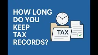 How Long Do You Need to Keep Tax Records - Documents to Keep for Taxes - What Receipts to Keep