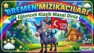BREMEN MIZIKACILARI - ÇOCUKLARA MASALLAR