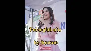 Penyanyi minang bersuara merdu : Kintani - Pulanglah Uda