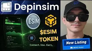 $ESIM - токен Depinsim, криптовалюта TGE, как купить ESIM, MEXC, BNB, BSC, Binance, Blockchain, K...
