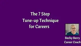 The 7 Step Tune-up Technique for Careers