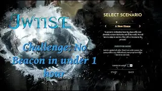 Challenge: A New Home, Survivor, No Beacon, Under 1 hour.