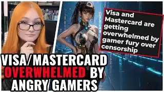 Visa/Mastercard OVERWHELMED By Furious Gamers, Their Censorship Demands Are Facing MAJOR Backlash