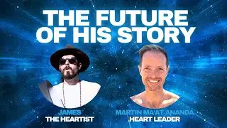 The Future of His-Story with  James the Heartist